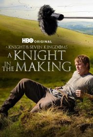 Постер Сериала Создание «Рыцаря Семи Королевств»